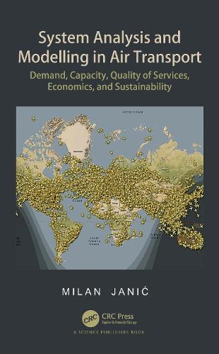 System Analysis and Modelling in Air Transport: Demand, Capacity, Quality of Services, Economic, and Sustainability