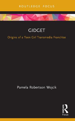 Gidget: Origins of a Teen Girl Transmedia Franchise (Cinema and Youth Cultures)