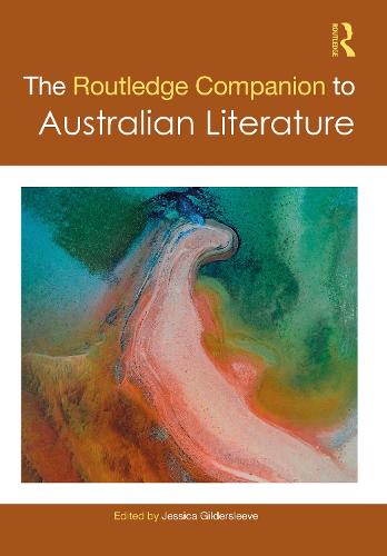 The Routledge Companion to Australian Literature (Routledge Literature Companions)