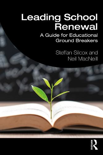 Leading School Renewal: A Guide for Educational Ground Breakers