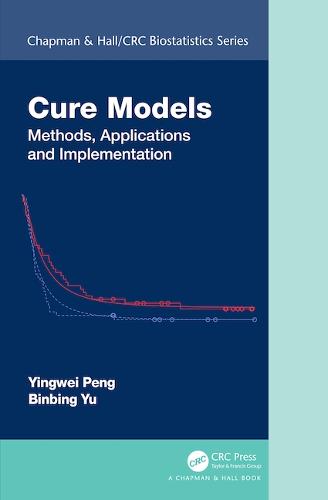 Cure Models: Methods, Applications, and Implementation (Chapman & Hall/CRC Biostatistics Series)