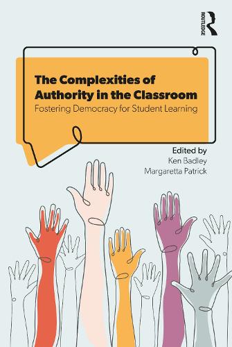 The Complexities of Authority in the Classroom: Fostering Democracy for Student Learning