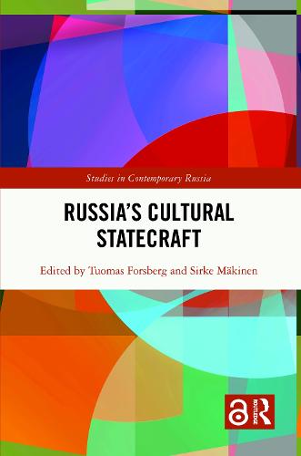 Russia�s Cultural Statecraft (Studies in Contemporary Russia)