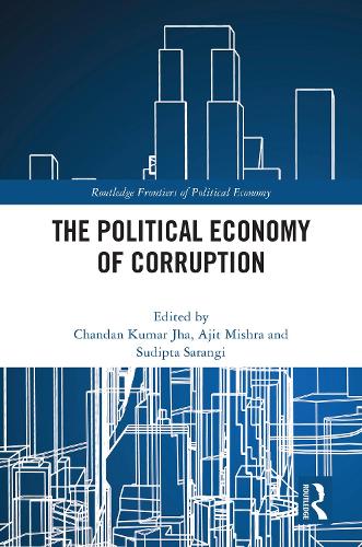 The Political Economy of Corruption (Routledge Frontiers of Political Economy)