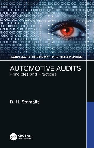 Automotive Audits: Principles and Practices (Practical Quality of the Future)
