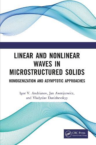 Linear and Nonlinear Waves in Microstructured Solids: Homogenization and Asymptotic Approaches