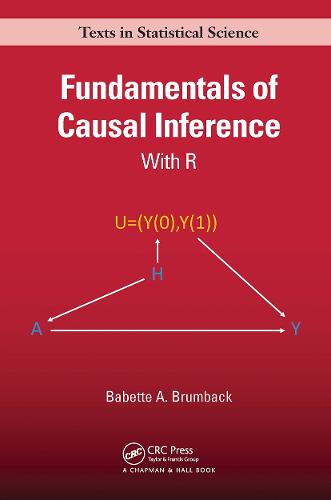 Fundamentals of Causal Inference: With R (Chapman & Hall/CRC Texts in Statistical Science)