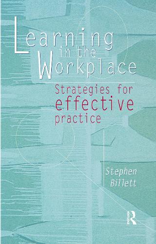 Learning In The Workplace: Strategies for effective practice