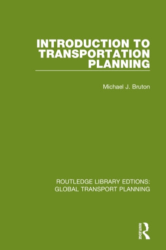 Introduction to Transportation Planning (Routledge Library Edtions: Global Transport Planning)