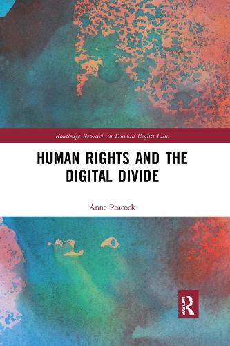 Human Rights and the Digital Divide (Routledge Research in Human Rights Law)