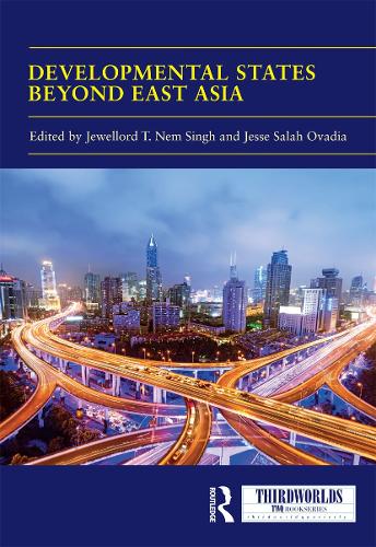 Developmental States beyond East Asia (ThirdWorlds)