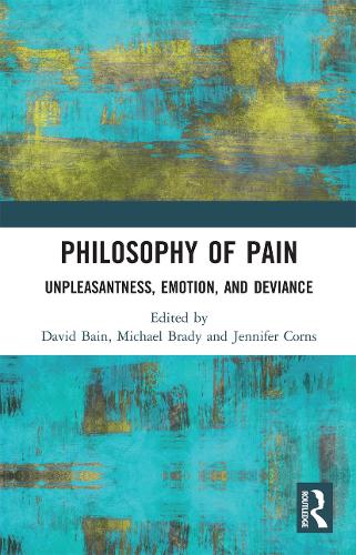 Philosophy of Pain: Unpleasantness, Emotion, and Deviance