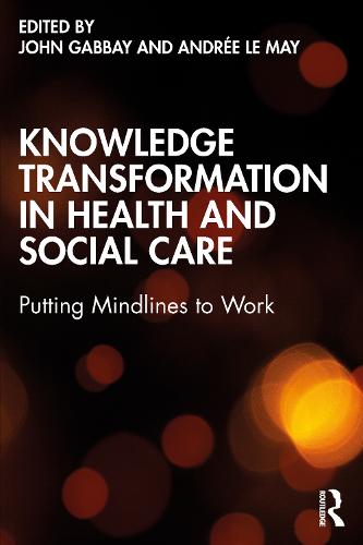 Knowledge Transformation in Health and Social Care: Putting Mindlines to Work