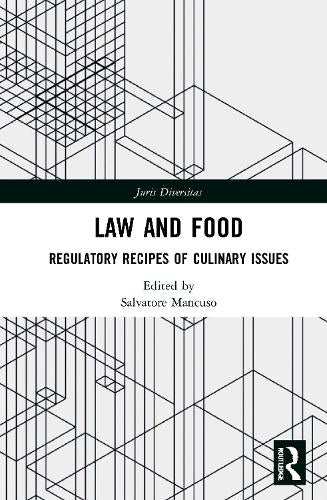 Law and Food: Regulatory Recipes of Culinary Issues (Juris Diversitas)