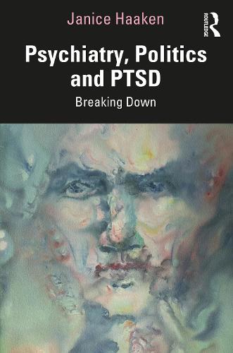 Psychiatry, Politics and PTSD: Breaking Down