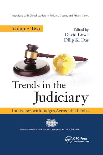 Trends in the Judiciary: Interviews with Judges Across the Globe, Volume Two (Interviews with Global Leaders in Policing, Courts, and Prisons)