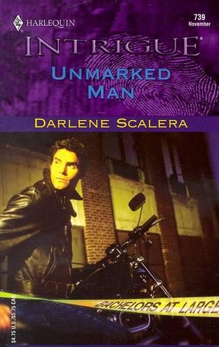 Unmarked Man (Bachelors at Large, Book 2) (Harlequin Intrigue Series)