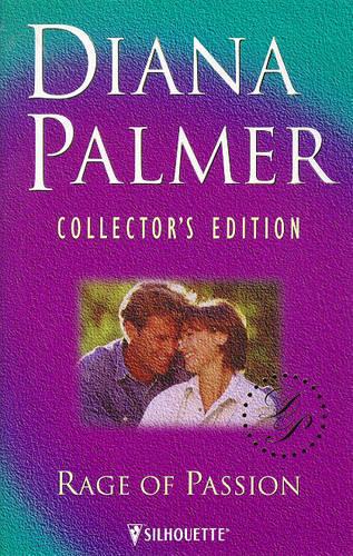 Rage of Passion (Diana Palmer Collector's Editions)