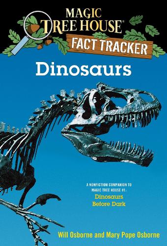 Magic Tree House Research Guide: Dinosaurs (Magic Tree House Fact Tracker)