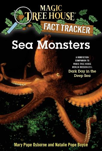 Sea Monsters: A Nonfiction Companion to Magic Tree House #39: Dark Day in the Deep Sea (Magic Tree House Fact Tracker)