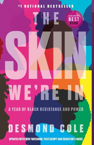 Skin We'Re In, The: A Year of Black Resistance and Power