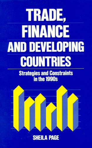 Trade, Finance, and Developing Countries: Strategies and Constraints in the 1990s