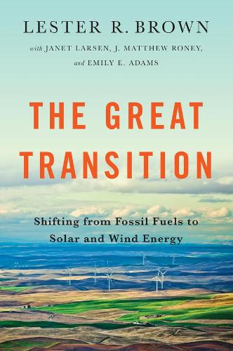 The Great Transition - Shifting from Fossil Fuels to Solar and Wind Power