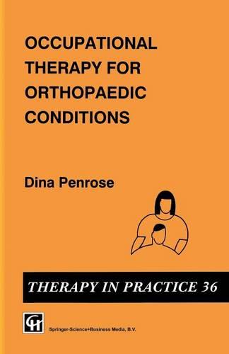 Occupational Therapy for Orthopaedic Conditions (Therapy in Practice Series)
