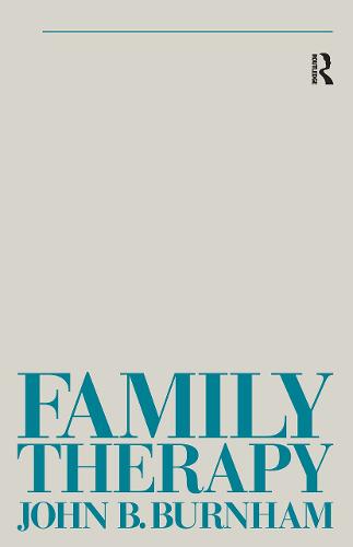 Family Therapy: First Steps Towards a Systemic Approach (Tavistock Library of Social Work Practice)