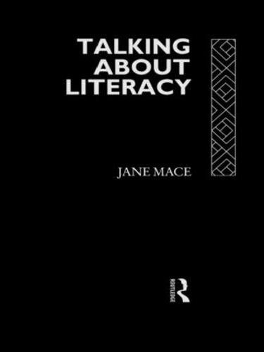 Talking About Literacy: Principles and Practice of Adult Literacy Education: Principles and Practice of Adult Education