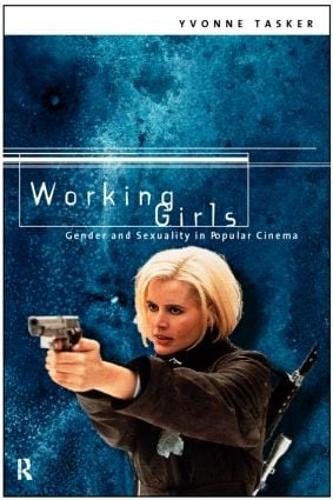 Working Girls: Gender and Sexuality in Popular Cinema