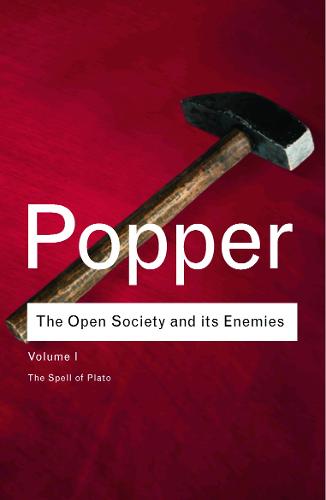The Open Society and Its Enemies: Volume 1: The Spell of Plato  (Routledge Classics): Vol 1