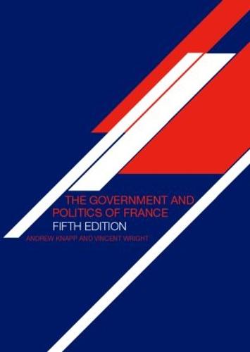 The Government and Politics of France, Fifth Edition