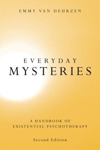 Everyday Mysteries: A Handbook of Existential Psychotherapy: Existential Dimensions of Psychotherapy