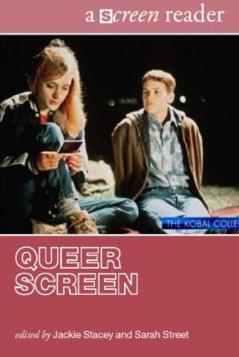 Queer Screen: A Screen Reader (The Screen Readers)