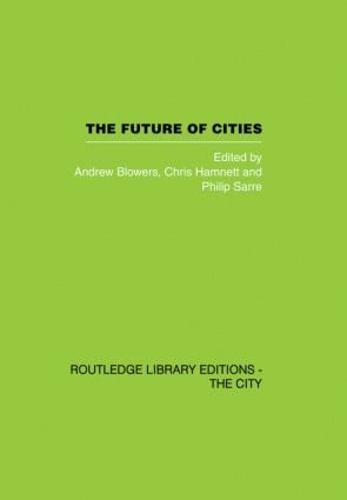 The Future of Cities (Routledge Library Editions: the City)