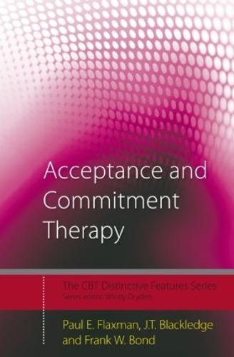 Acceptance and Commitment Therapy: Distinctive Features (CBT Distinctive Features)