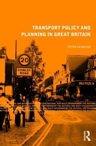 Transport Policy and Planning in Great Britain (Natural and Built Environment Series)