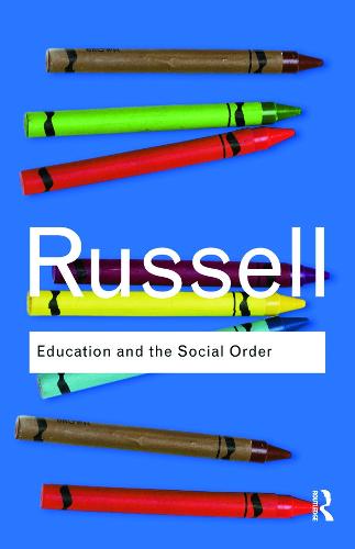 Education and the Social Order (Routledge Classics)