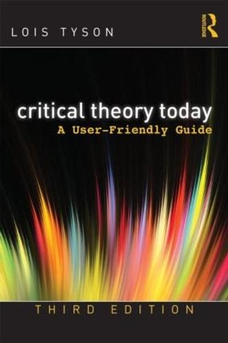 Critical Theory Today: A User-Friendly Guide