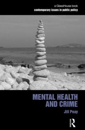 Mental Health and Crime (Contemporary Issues in Public Policy)
