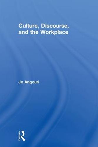Culture, Discourse, and the Workplace: From Theory to Practice