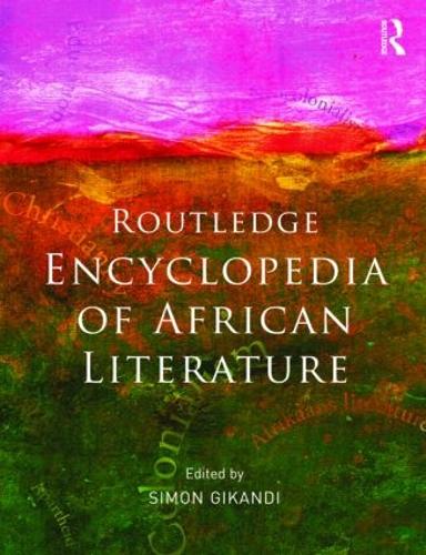 The routledge encyclopedia of african literature