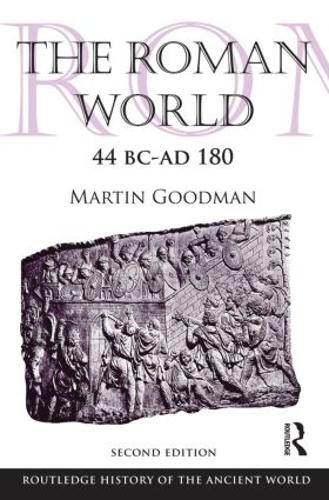 The Roman World 44 BC-AD 180 (The Routledge History of the Ancient World)