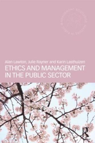 Ethics and Management in the Public Sector (Routledge Masters in Public Management)
