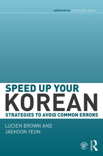 Speed up your Korean: Strategies to Avoid Common Errors (Speed up your Language Skills)