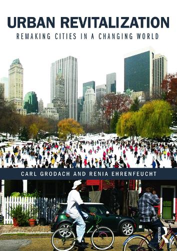 Urban Revitalization: Remaking cities in a changing world