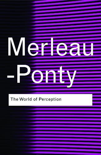 The World of Perception (Routledge Classics)