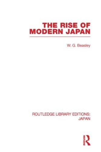 The Rise of Modern Japan (Routledge Library Editions: Japan)