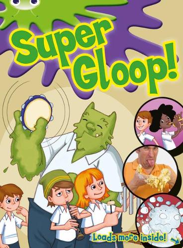 Bug Club Green/1B Comic: Super Gloop